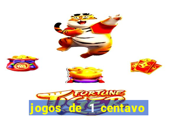 jogos de 1 centavo na blaze